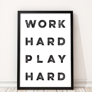 Work Hard Play Hard Poster digital download design ready for printing
