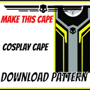 Op de afbeelding: Een zwart en grijs cosplay cape-ontwerp met gele accenten en een schedel-embleem. De tekst "MAKE THIS CAPE", "COSPLAY CAPE" en "DOWNLOAD PATTERN" worden in vette lettertypen weergegeven.