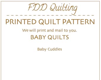 Printed quilt pattern-Baby Cuddles baby quilt pattern-layer cake quilt pattern-easy baby quilt pattern