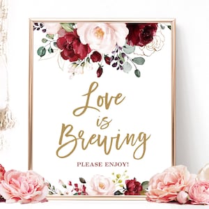 Love is Brewing Sign, Printable Love is Brewing Sign, Bridal Shower Sign, Coffee, Beer, Burgundy Pink Floral, Gold, VWC83