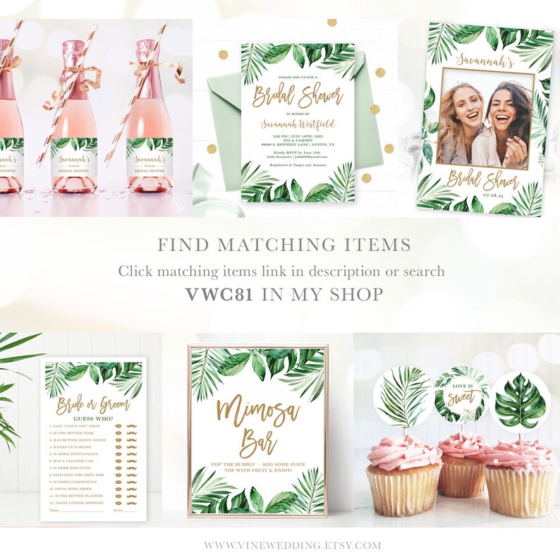 May include: Tropical themed bridal shower decorations with green and gold accents. The decorations include a printable invitation, a mimosa bar sign, a bride or groom game, and cupcake toppers. The text on the invitation reads "Bridal Shower" and "Savannah Westfield". The mimosa bar sign reads "Mimosa Bar" and "Pop the bubbly...and some juice, top with fruit & enjoy!" The bride or groom game reads "Bride or Groom? Guess Who?" The cupcake toppers feature a green leaf design and the text "Love is Sweet".
