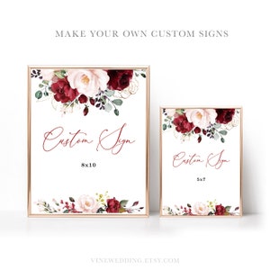 UNLIMITED Custom Sign Templates, 8x10 and 5x7, Make Your Own Custom Wedding Signs, Editable, DIY, Burgundy Pink Floral, VWT14