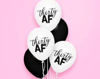 White 30 Birthday Balloons Thirty AF Minimalist Happy Birthday Unisex Party Decor Mature Funny 30 As F*CK Natural Latex