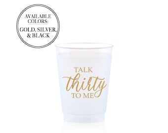 Talk Thirty To Me Party Cups Frosted White Gold Happy 30th Birthday Reusable Elegant Plastic Cocktail Drinkware Minimalist Party Supply