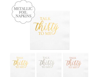 Talk Thirty to Me Napkins Metallic Gold Foil Text White Minimalist 30th Birthday Celebration Party Supply Eco Friendly Elegant