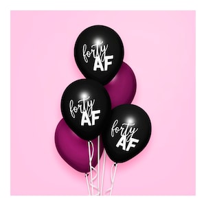 Forty AF Birthday Balloons Set Black White Minimalist Party Supply Funny Sarcastic Swearing Decoration 40 As FCK 40 Happy Birthday image 1