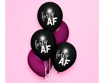 Forty AF Birthday Balloons Set Black White Minimalist Party Supply Funny Sarcastic Swearing Decoration 40 As F*CK 40 Happy Birthday