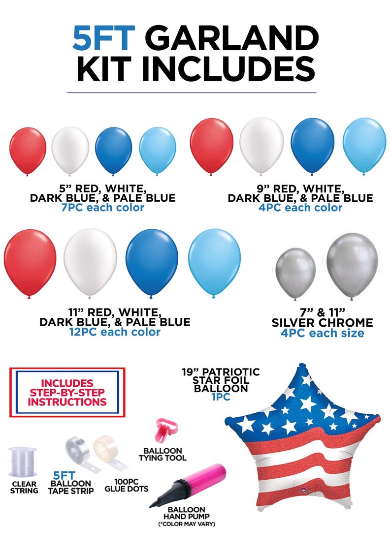 K&ouml;nnte beinhalten: Ein 1,5 Meter langes Girlanden-Set zum Dekorieren mit roten, wei&szlig;en, dunkelblauen und hellblauen Ballons. Das Set enth&auml;lt 12,7 cm, 22,9 cm und 27,9 cm gro&szlig;e Ballons sowie 17,8 cm und 27,9 cm gro&szlig;e silberne Chromballons. Au&szlig;erdem enth&auml;lt es einen 48,3 cm gro&szlig;en patriotischen Stern-Folienballon, Ballon-Bindewerkzeuge, durchsichtige Schnur, Ballonband, Klebepunkte und eine Handpumpe.