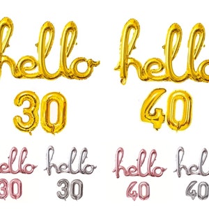 Könnte beinhalten: Goldene Folienballons, die "hello" buchstabieren, mit den Zahlen 30 und 40. Die gleichen Ballons sind in Silber und Roségold dargestellt.
