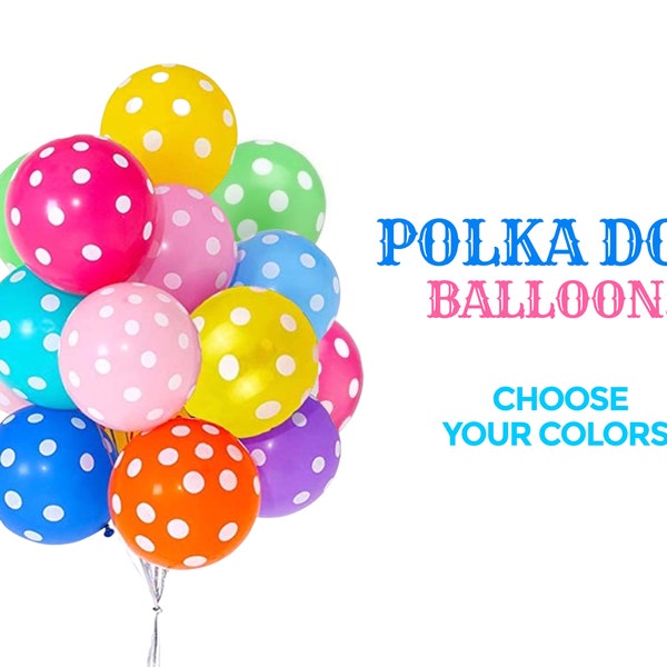 Polka Dot Balloon CHOOSE YOUR COLOR Wedding Engagement Birthday Baby Shower Graduation Carnival Kids Adults Party Festival Decoration