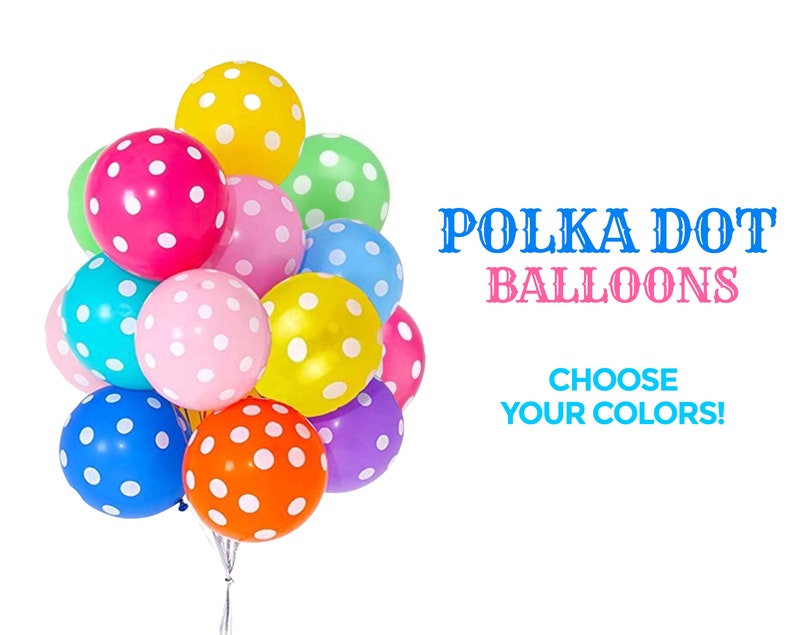 Polka Dot Balloon CHOOSE YOUR COLOR Wedding Engagement Birthday Baby Shower Graduation Carnival Kids Adults Party Festival Decoration image 1