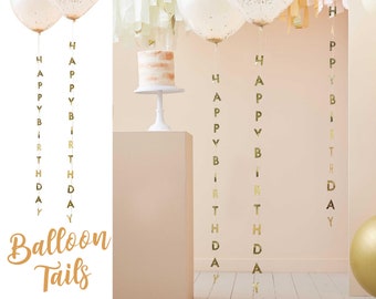 HAPPY BIRTHDAY Balloon Tail in GOLD Photo Prop Balloon Holder Vertical Garland Hanging Ceiling Decoration 21st 30th 40th Gold Age Milestone