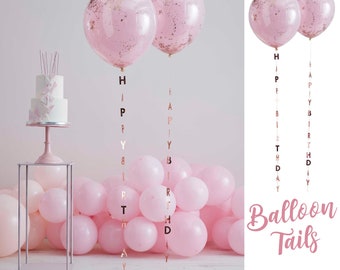 HAPPY BIRTHDAY Balloon Tail in ROSE Gold Party Supply Accessory Girly Feminine First Bday Sweet 16 18th 21st 30th Décor Vertical Garland