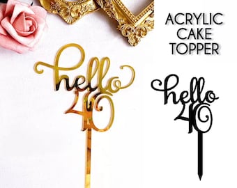 Hello 40 Birthday Cake Topper Modern Calligraphy Black Gold Dessert Milestone Forty Bday Cake Decoration One Sided Acrylic Sign