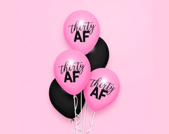 Hot Pink Balloons Thirty AF Happy Birthday Party Supply Girlish Fuchsia Feminine Mature Funny 30 As F*CK Decoration Adults