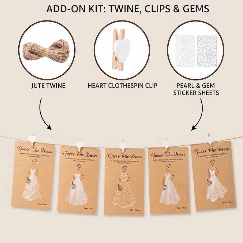 May include: An add-on kit featuring a roll of brown jute twine, a wooden clothespin with a white heart, and two sheets of pearl and gem stickers. Below, five rectangular brown cards labeled Guess the Dress with white dress illustrations.