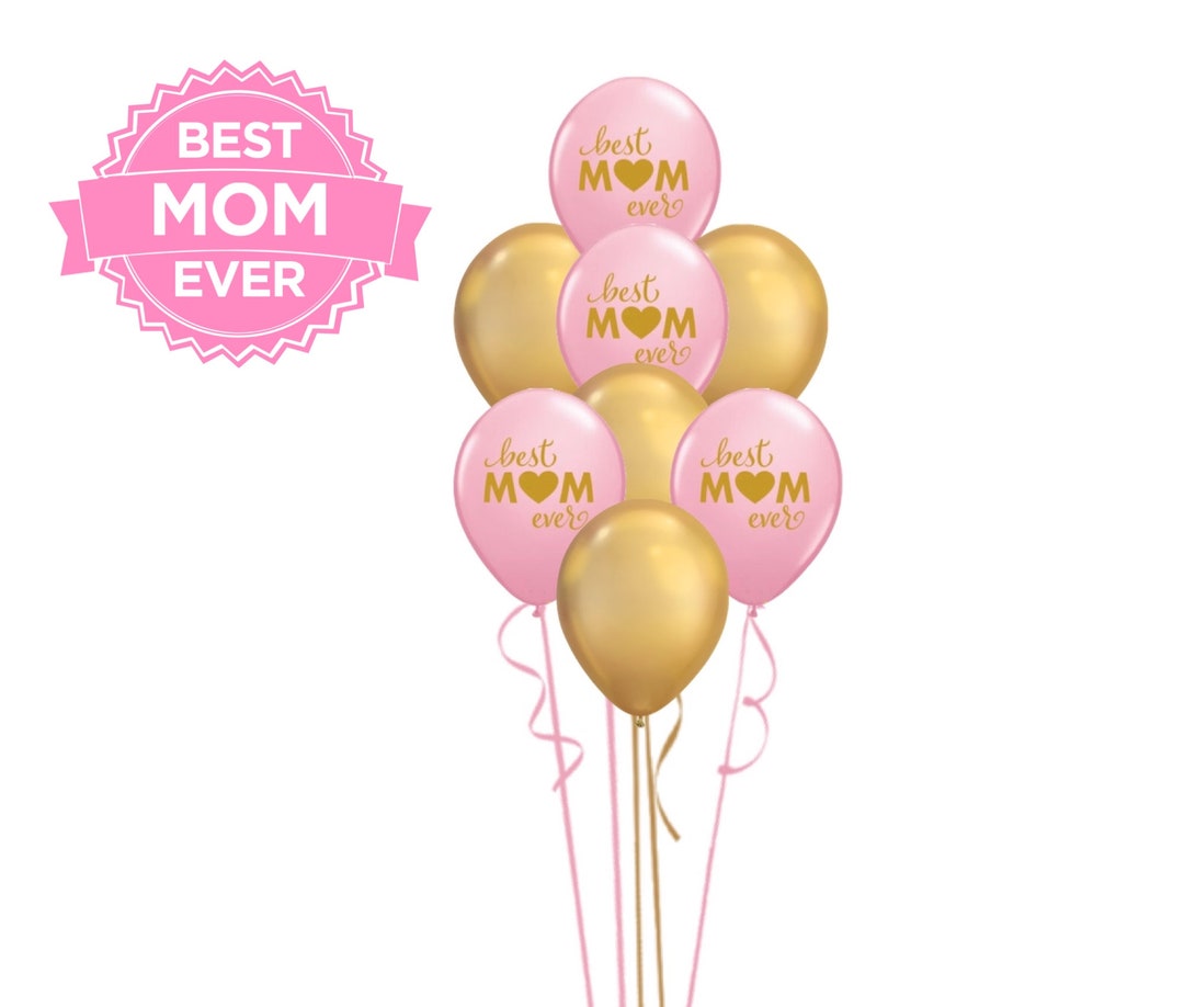 Best Mom Ever Balloon Bundle Pink Gold Party Decoration Etsy