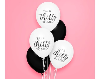 30 Birthday Balloon Talk Thirty To Me Minimalist Elegant Black White Unisex Bday Party Decoration 30th Celebration Party Supply