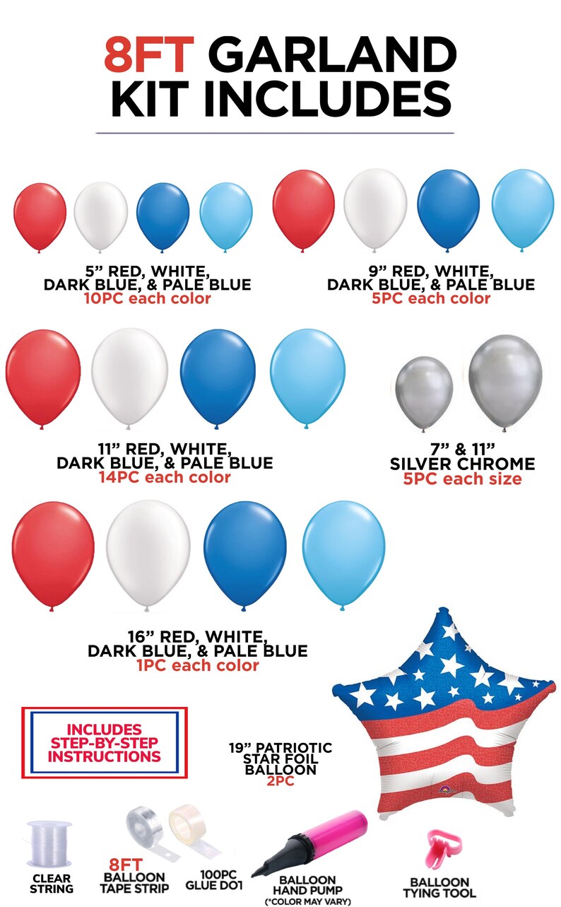 K&ouml;nnte beinhalten: Ein 2,44 m langes Girlanden-Set f&uuml;r eine patriotische Feier. Das Set enth&auml;lt rote, wei&szlig;e, dunkelblaue und hellblaue Ballons in verschiedenen Gr&ouml;&szlig;en, silberne Chromballons, einen sternf&ouml;rmigen Folienballon, durchsichtige Schnur, Ballonband, Klebepunkte, eine Handpumpe f&uuml;r Ballons und ein Werkzeug zum Binden von Ballons. Das Set enth&auml;lt auch Schritt-f&uuml;r-Schritt-Anleitungen.
