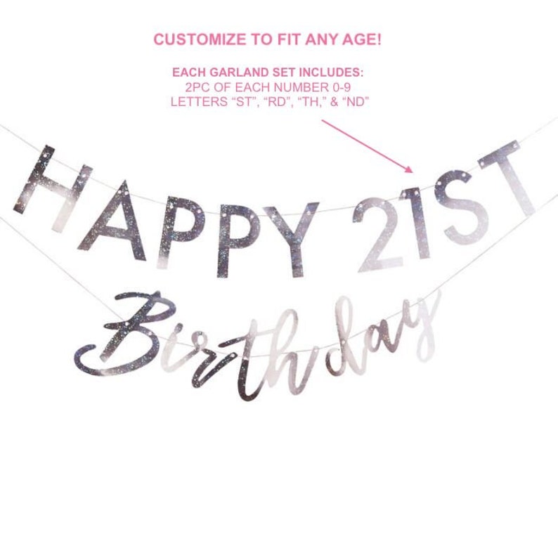 May include: Silver glitter Happy 21st Birthday banner with a string for hanging. The banner includes the words "Happy", "21st", and "Birthday".