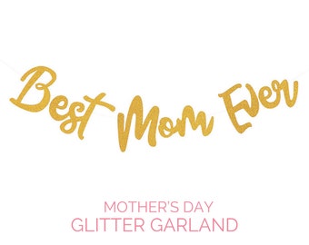 Best Mom Ever Garland Happy Mother’s Day Bunting Gold Glitter Wall Window Mantel Banner Surprise Party Decoration
