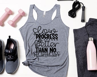 Slow progress is better than no progress - Workout tank - Motivational tank top for women - Fitness tank with saying - Cute gym T shirt tank