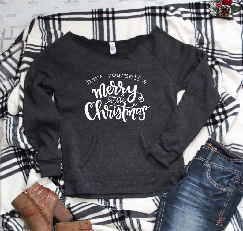 Off the shoulder sweatshirt with Front pocket for women Have yourself a merry little christmas