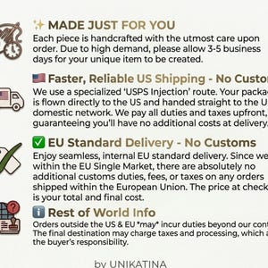 May include: An informational graphic featuring four distinct sections with icons. The text includes headings: MADE JUST FOR YOU, Faster, Reliable US Shipping - No Customs, EU Standard Delivery - No Customs, and Rest of World Info, ending with by UNIKATINA.
