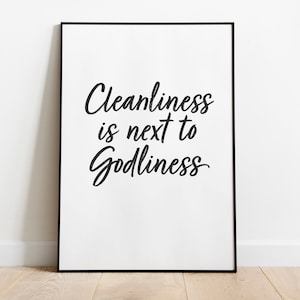 Cleanliness | Farmhouse Bath Sign | Cleaning Quote | Home Decor | Funny Kitchen Art Print | Kitchen Art | Laundry Room Sign | Mudroom Art