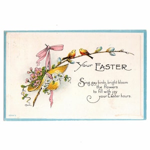 May include: Vintage Easter postcard with a light blue border. The illustration features two birds perched on a branch, a yellow hat adorned with flowers, and a pink ribbon. Text reads "Your Easter" and a poem about spring.