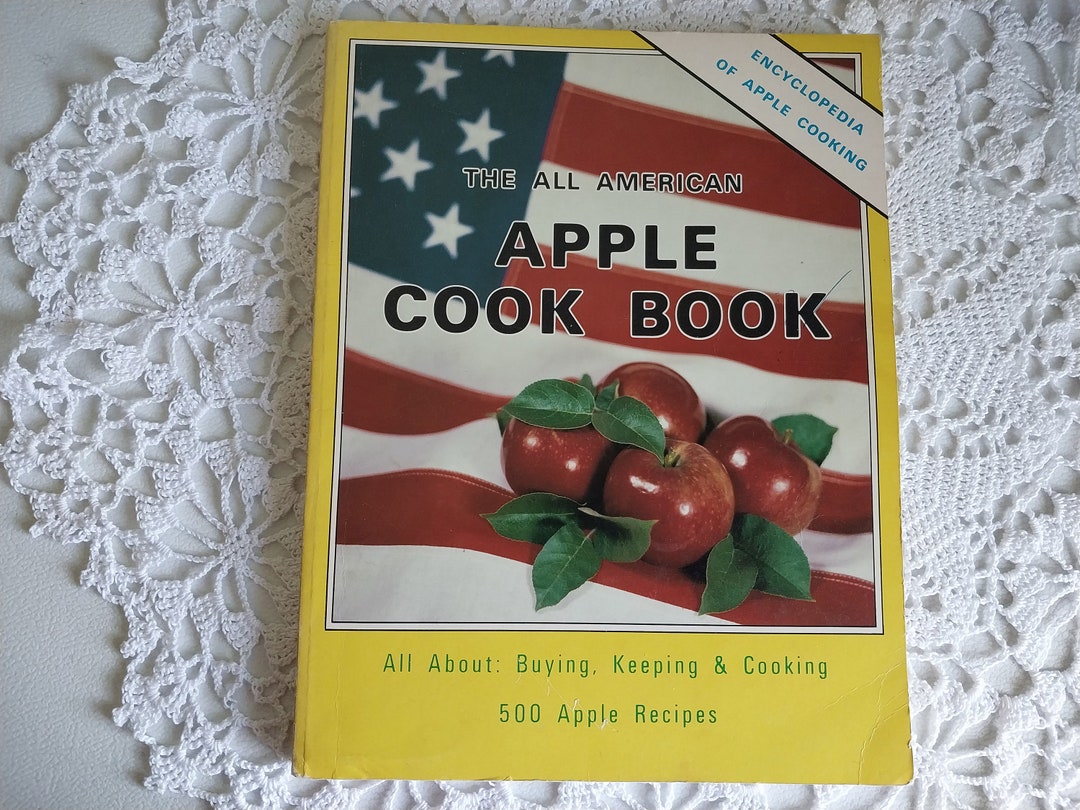 1982 First Edition the All American Apple Cook Book, 500 Recipes, HTF ...