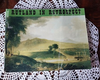Rutland in Retrospect, Vermont History Book, 1979 Paperback 1st Edition, Second Printing, Historical Society - 20235a