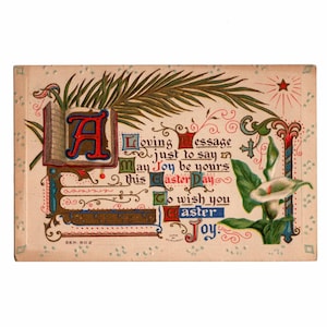 May include: Vintage Easter postcard with ornate lettering and floral illustrations. The card features the letter "A" in a decorative style, along with the words "Loving message" and "Easter Day". A calla lily and a red star are also depicted.