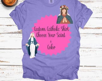 Custom Catholic Shirt | Choose Your Saint & Color | Bella Canvas, Comfort Colors, Crewneck or Hoodie | Faith Apparel