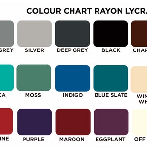May include: Color chart showing 15 different colors of rayon lycra fabric. The colors are: Stone Grey, Silver, Deep Grey, Black, Charcoal, Tosca, Moss, Indigo, Blue Slate, Winter White, Red Wine, Purple, Maroon, Eggplant, and Off White.