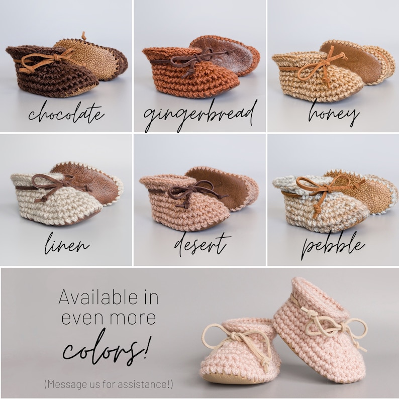 May include: Crocheted baby booties in various colors, including chocolate, gingerbread, honey, linen, desert, and pebble. The booties are made with a soft, textured yarn and have a leather sole. Available in even more colors.
