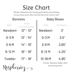 May include: A white size chart for baby bonnets and shoes. The chart includes head circumference in inches for bonnets and shoe sizes in inches. The text reads "Please reference this sizing guide before purchasing, so you know your little one will have the correct size!"