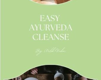 May include: A light green graphic with the text "EASY AYURVEDA CLEANSE" and "By Wild Veda". The image shows a wooden table with bowls of food, a plate, a fork, and a cup. The food appears to be soup and herbs.