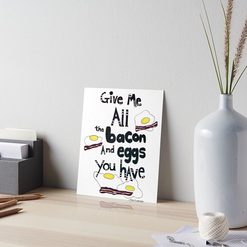 Give Me All the Bacon and Eggs You Have Breakfast Foods Word Etsy