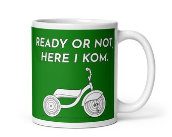 Tricycle Mug for Cyclists. Ready Or Not, Here I KOM, Green Jersey King Of The Mountain Coffee Cup, Bicycling Road Bike Gifts For Him K14