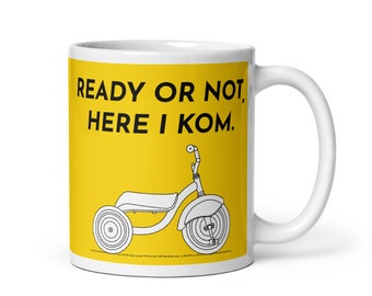 Tricycle Mug for Cyclists. Ready Or Not, Here I KOM, Yellow Jersey King Of The Mountain Coffee Cup, Bicycling Road Bike Gifts For Him K15