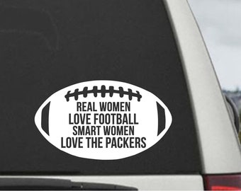 Real Women Love Football Smart Women Love The Packers Window Decal Sticker