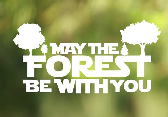 May the Forest Be With You Vinyl decal Car Decal Car | Etsy