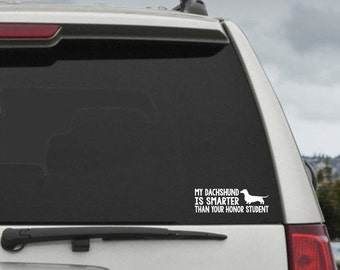 My Dachshund is smarter than your honor student - Car Window Decal Sticker