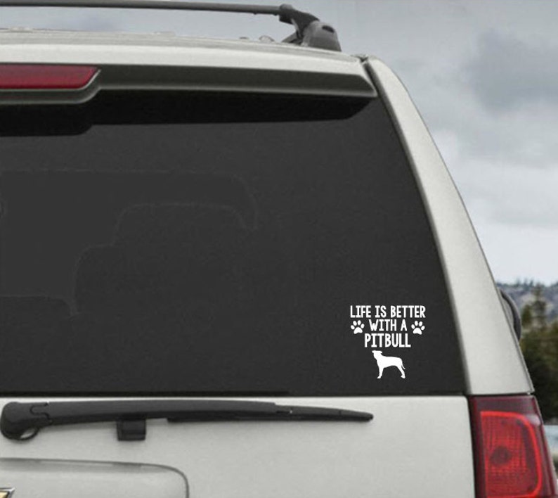 Life is better with a Pitbull Car Window Decal Sticker image 1