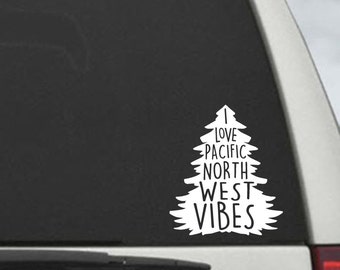 I Love Pacific Northwest Vibes  Vinyl Decal - Car Decal - Car Sticker - Laptop Decal - Laptop Sticker