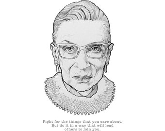 Ruth Bader Ginsburg print - 'Fight for the things that you care about' - feminist icon