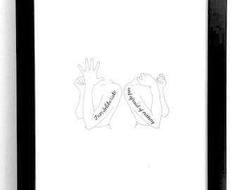May include: Line drawing of two arms with text on each arm. The left arm has the text "I am deliberate" and the right arm has the text "and afraid of nothing".