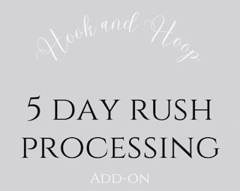 5 Day Rush Processing