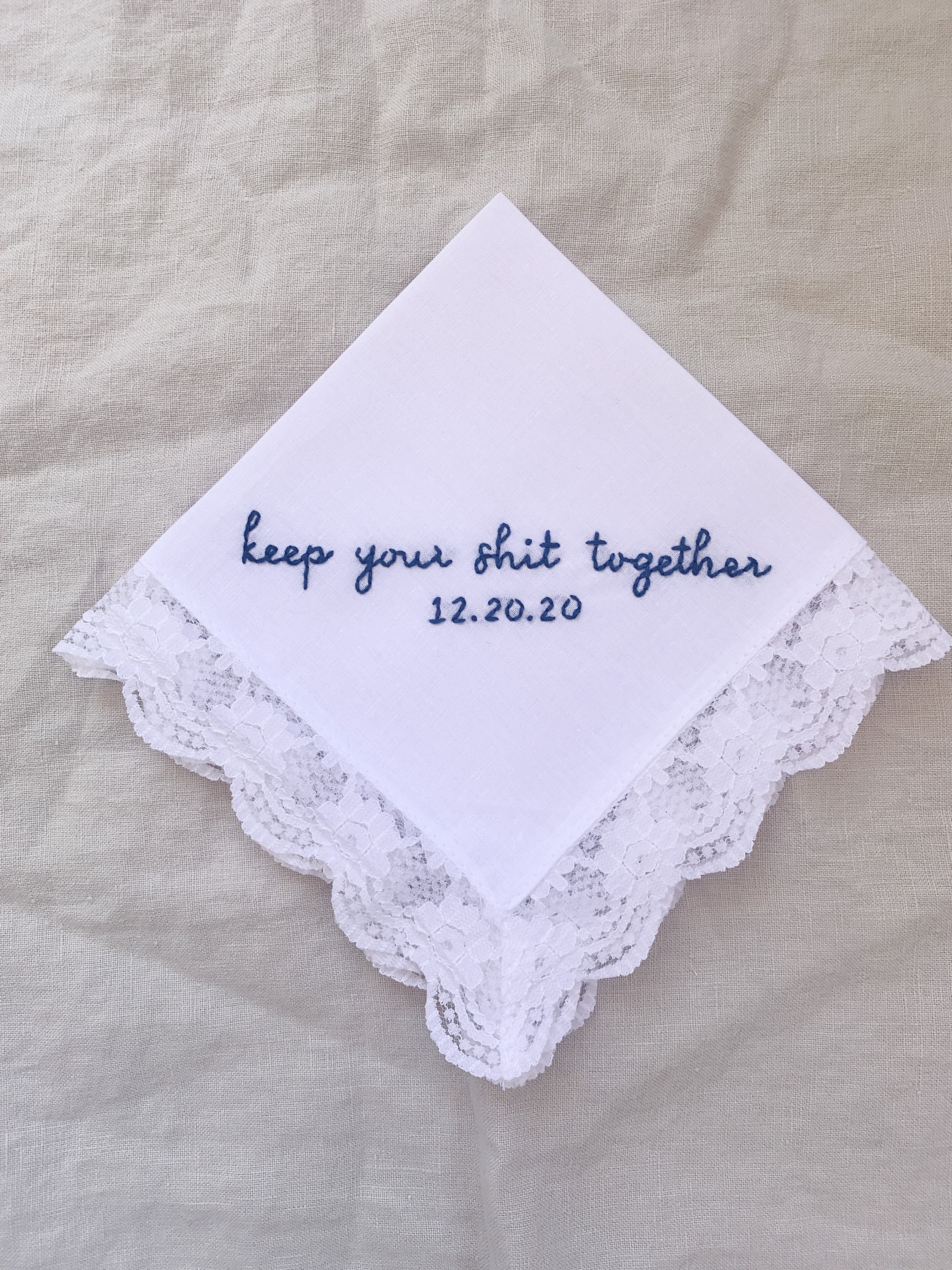 Keep Your Shit Together Embroidered Lace Wedding Hanky